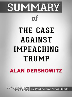 cover image of Summary of the Case Against Impeaching Trump